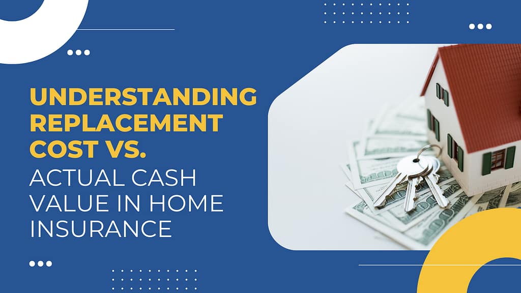 Replacement Cost vs. Actual Cash Value