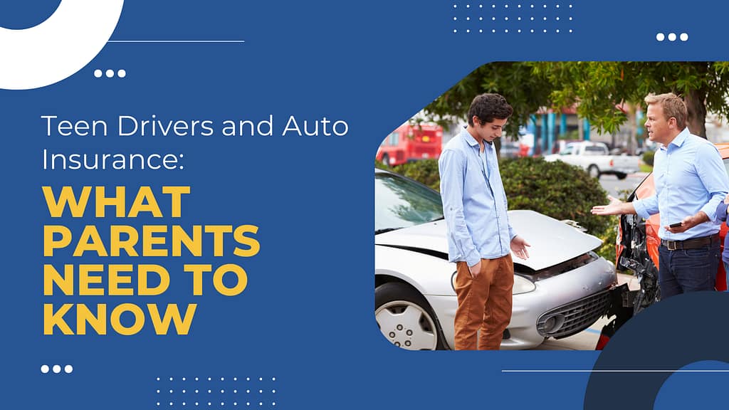 Teen Drivers and Auto Insurance