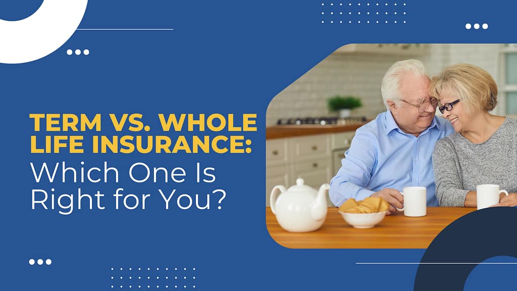 Term vs. Whole Life Insurance