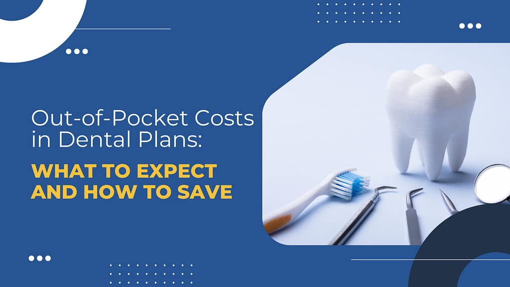 Out-of-Pocket Costs in Dental Plans