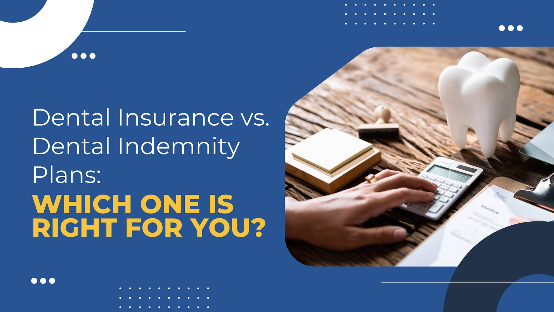 Read more about the article Dental Insurance vs. Dental Indemnity Plans: Which One is Right for You?