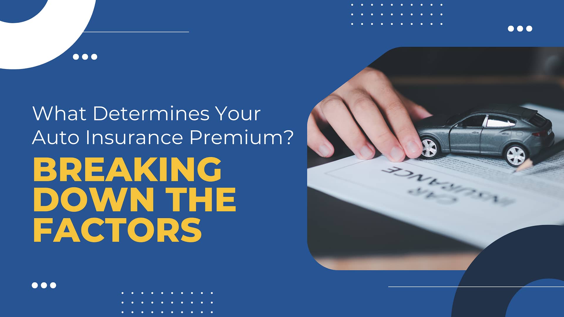 Read more about the article What Determines Your Auto Insurance Premium? Breaking Down the Factors