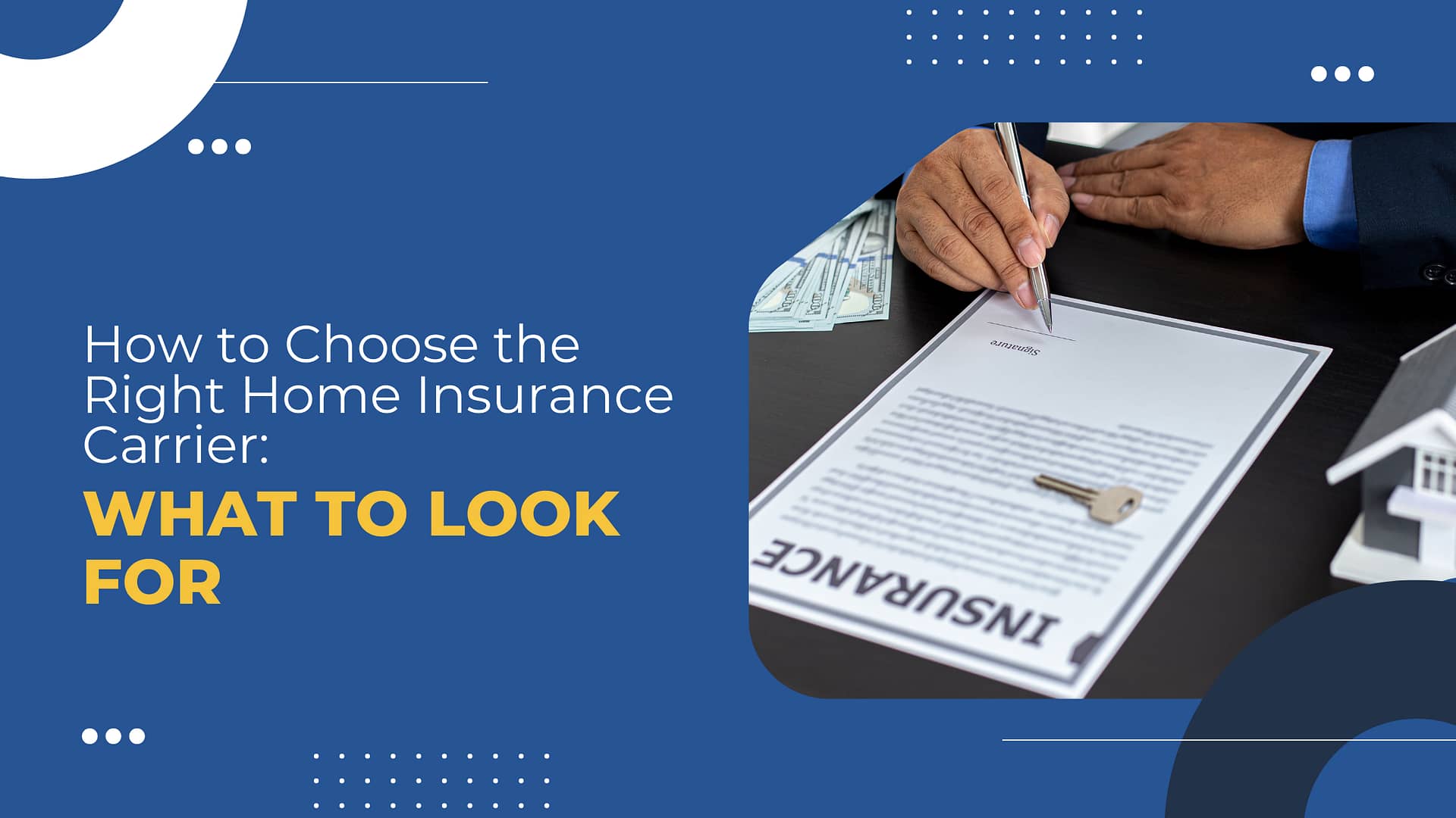 Read more about the article How to Choose the Right Home Insurance Carrier: What to Look For