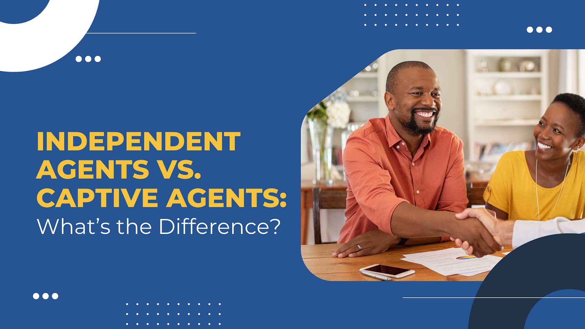 Read more about the article Independent Agents vs. Captive Agents: What’s the Difference?