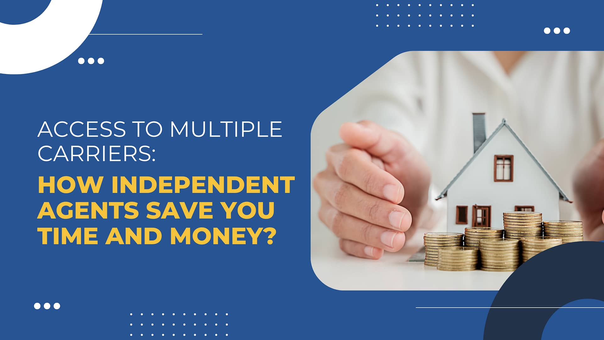 Read more about the article Access to Multiple Carriers: How Independent Agents Save You Time and Money