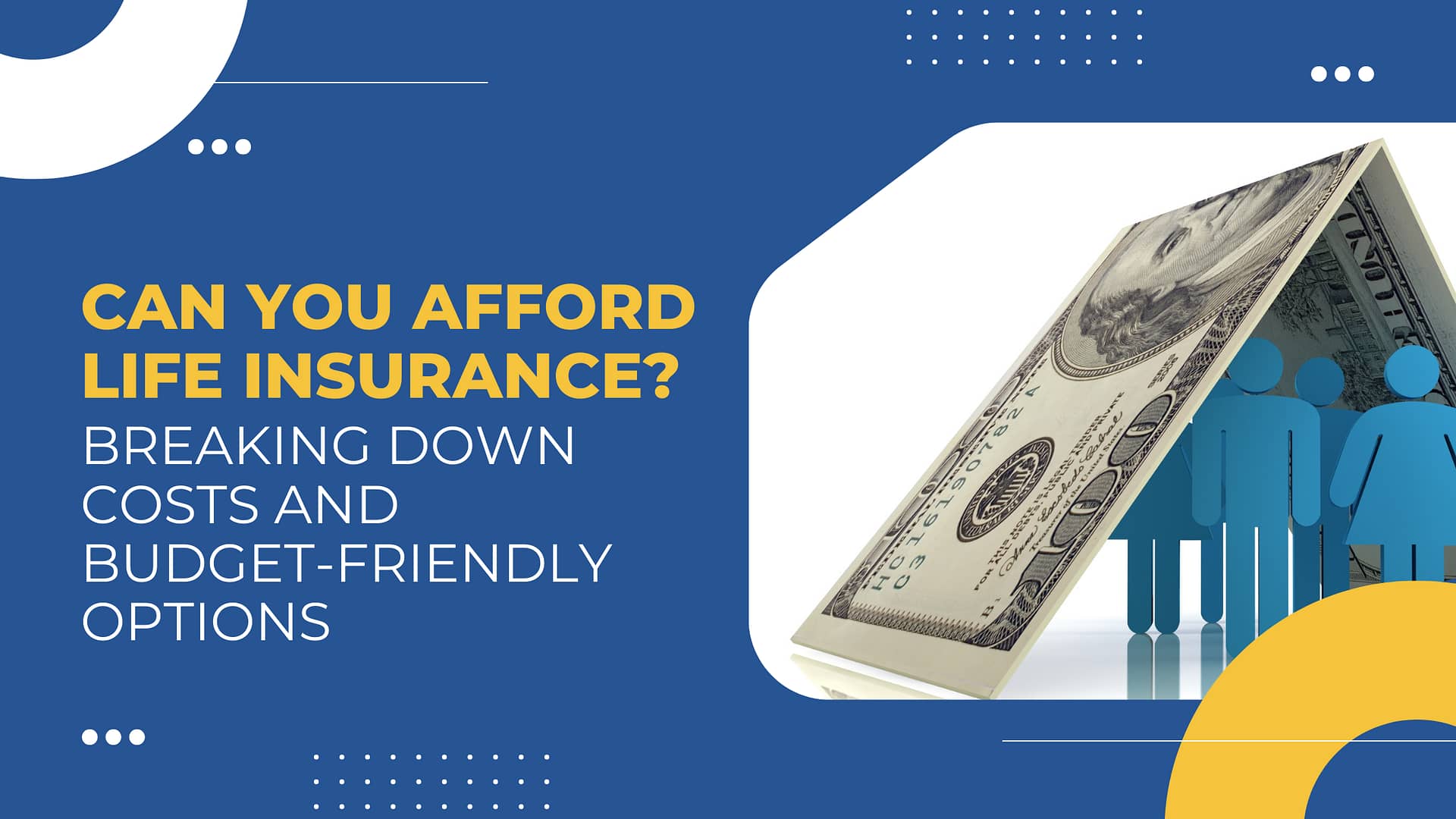 Read more about the article Can You Afford Life Insurance? Breaking Down Costs and Budget-Friendly Options